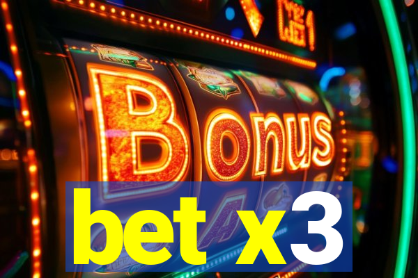 bet x3